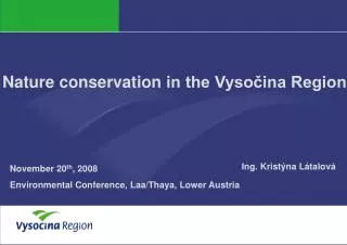 N ature conservation in the Vyso?ina Region