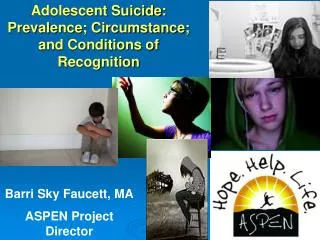 Adolescent Suicide: Prevalence; Circumstance; and Conditions of Recognition