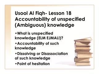 Usool Al Fiqh- Lesson 18 Accountability of unspecified (Ambiguous) knowledge