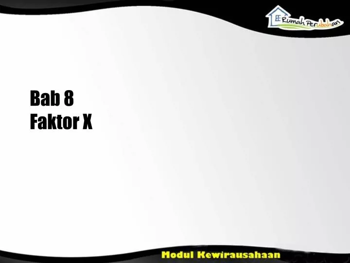 bab 8 faktor x