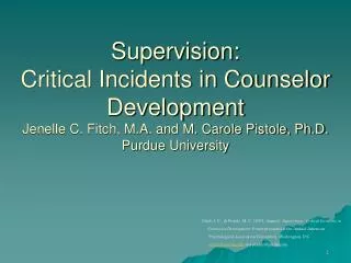 Fitch, J. C., &amp; Pistole, M. C. (2005, August). Supervision: Critical Incidents in