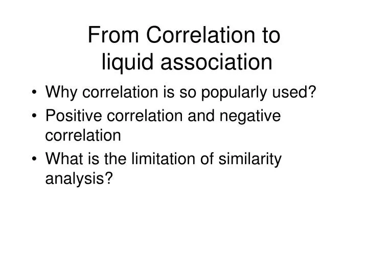 from correlation to liquid association
