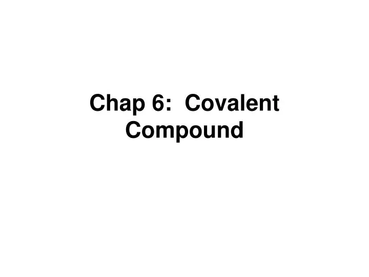 chap 6 covalent compound