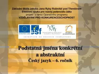 Základní škola Jakuba Jana Ryby Rožmitál pod Třemšínem Efektivní výuka pro rozvoj potenciálu žáka