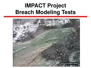 IMPACT Project Breach Modeling Tests