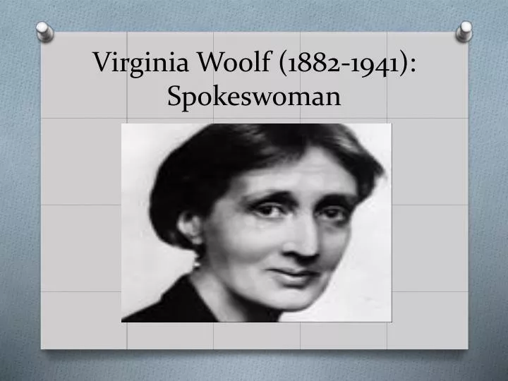 virginia woolf 1882 1941 spokeswoman