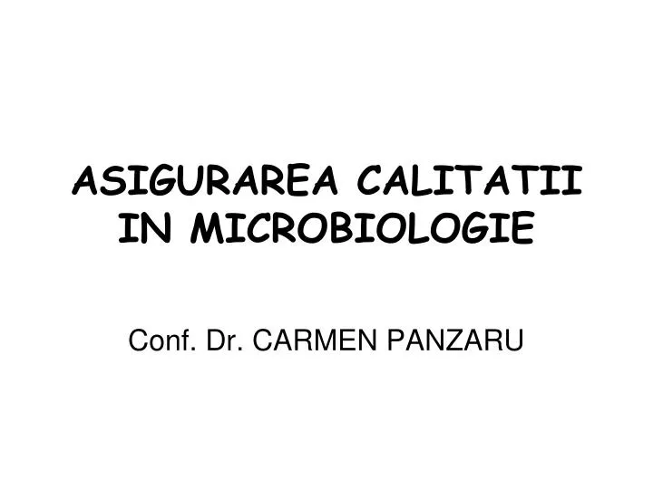 asigurarea cal itatii in microbiologie