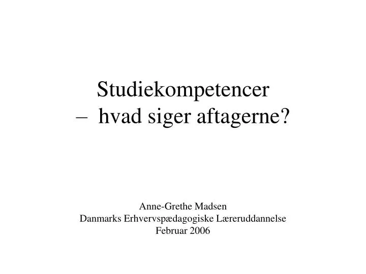 studiekompetencer hvad siger aftagerne