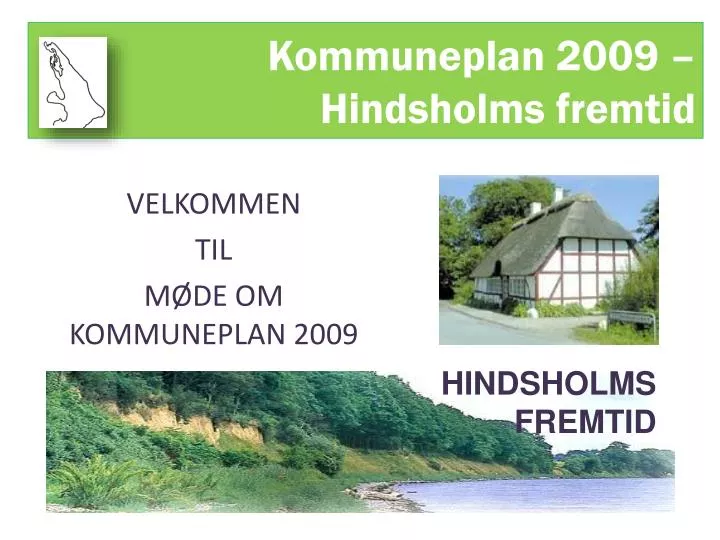 kommuneplan 2009 hindsholms fremtid