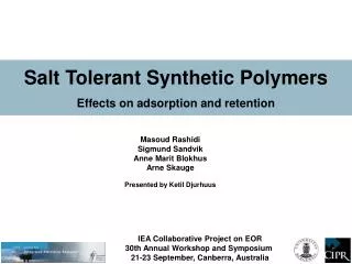 Salt Tolerant Synthetic Polymers Effects on adsorption and retention