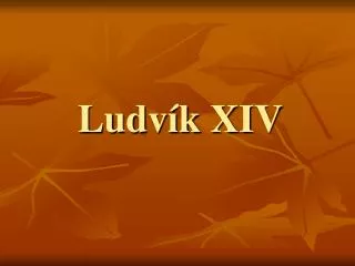 ludv k xiv