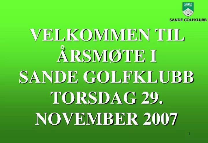 velkommen til rsm te i sande golfklubb torsdag 29 november 2007