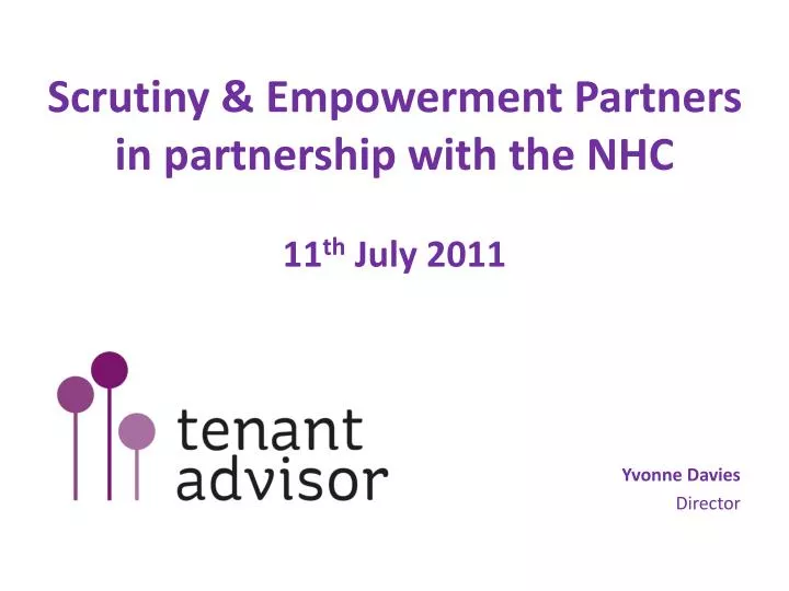 scrutiny empowerment partners in partnership with the nhc 11 th july 2011