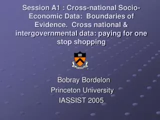 Bobray Bordelon	 Princeton University IASSIST 2005