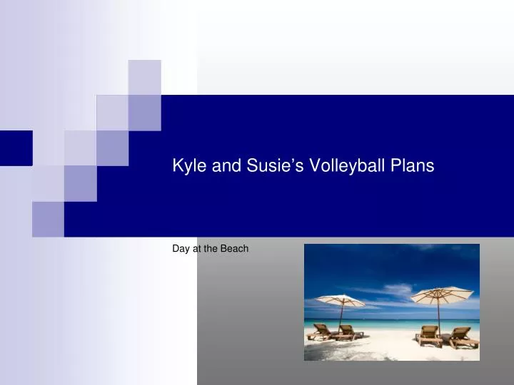 kyle and susie s volleyball plans