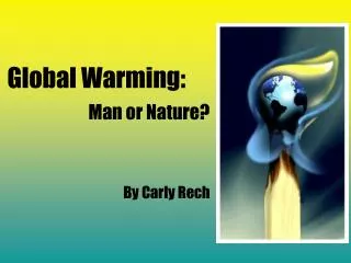 Global Warming: Man or Nature?