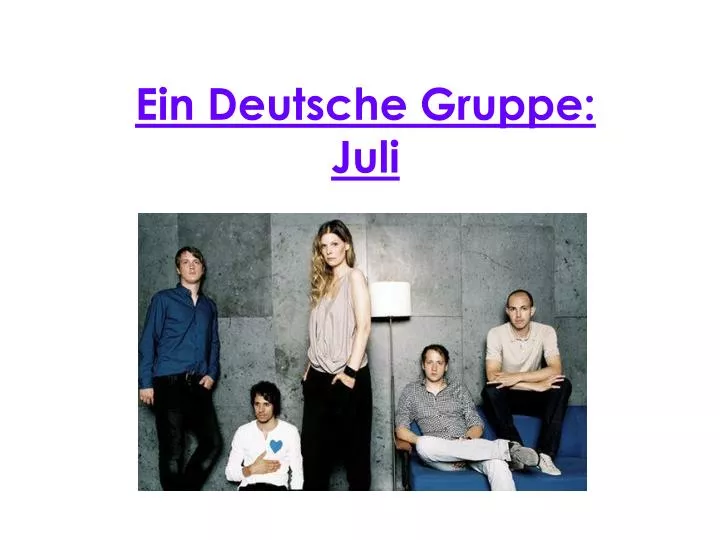 ein deutsche gruppe juli