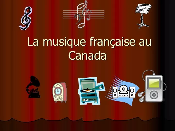 la musique fran aise au canada