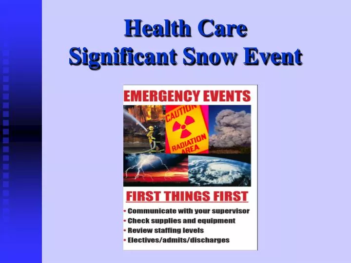 health care significant snow event