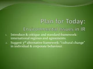 Plan for Today: Environmental Issues in IR