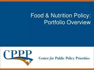 Food &amp; Nutrition Policy: Portfolio Overview