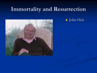 Immortality and Resurrection