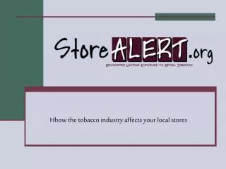 Hhow the tobacco industry affects your local stores
