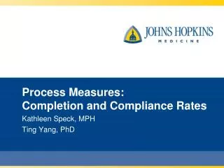 Process Measures: Completion and Compliance Rates