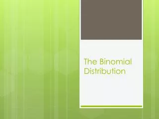 The Binomial Distribution