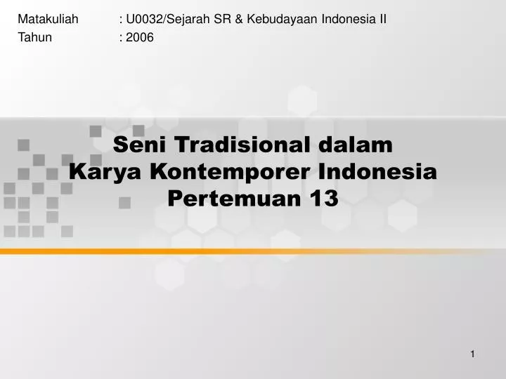 seni tradisional dalam karya kontemporer indonesia pertemuan 13