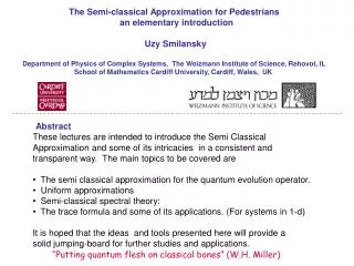 The Semi-classical Approximation for Pedestrians an elementary introduction Uzy Smilansky