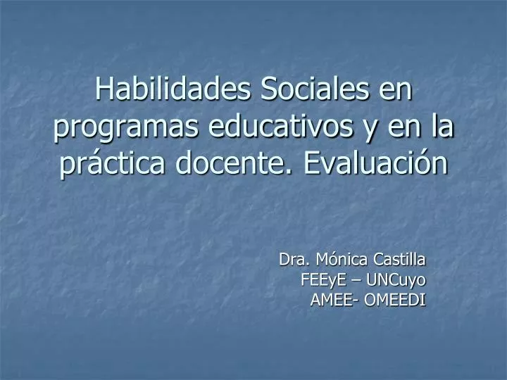 habilidades sociales en programas educativos y en la pr ctica docente evaluaci n