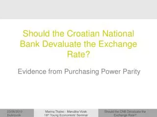 Should the Cr oatian N ational B ank D evaluate the E xchange R ate?