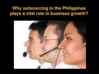 Why outsourcing in the Philippines plays a vital role in bus