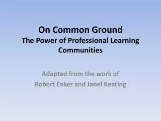 On Common Ground The Power of Professional Learning Communities