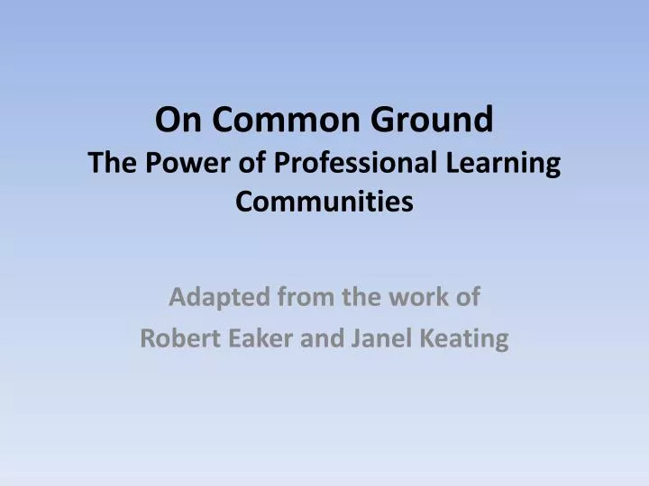 on common ground the power of professional learning communities