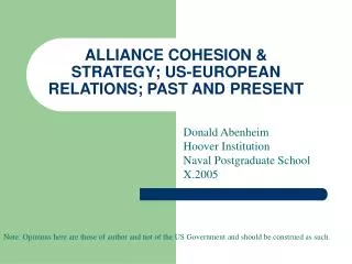 ALLIANCE COHESION &amp; STRATEGY; US-EUROPEAN RELATIONS; PAST AND PRESENT