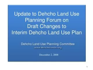 Update to Dehcho Land Use Planning Forum on Draft Changes to Interim Dehcho Land Use Plan