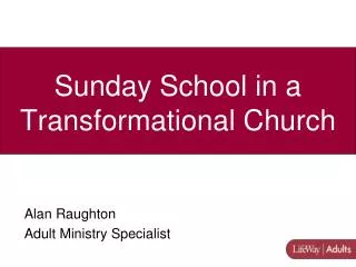 Sunday School in a Transformational Church