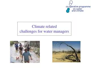 Climate related challenges for water managers