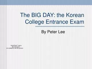 The BIG DAY: the Korean College Entrance Exam