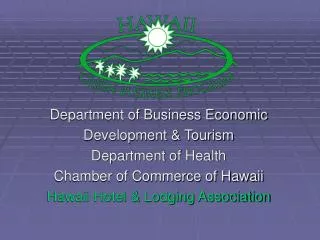 Department of Business Economic Development &amp; Tourism Department of Health