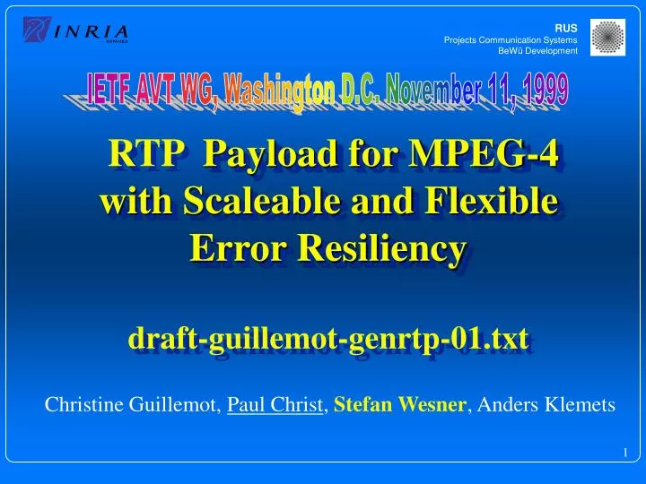 rtp payload for mpeg 4 with scaleable and flexible error resiliency draft guillemot genrtp 01 txt