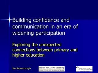 Building confidence and communication in an era of widening participation