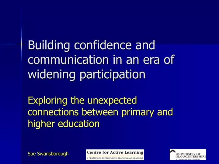 building confidence and communication in an era of widening participation