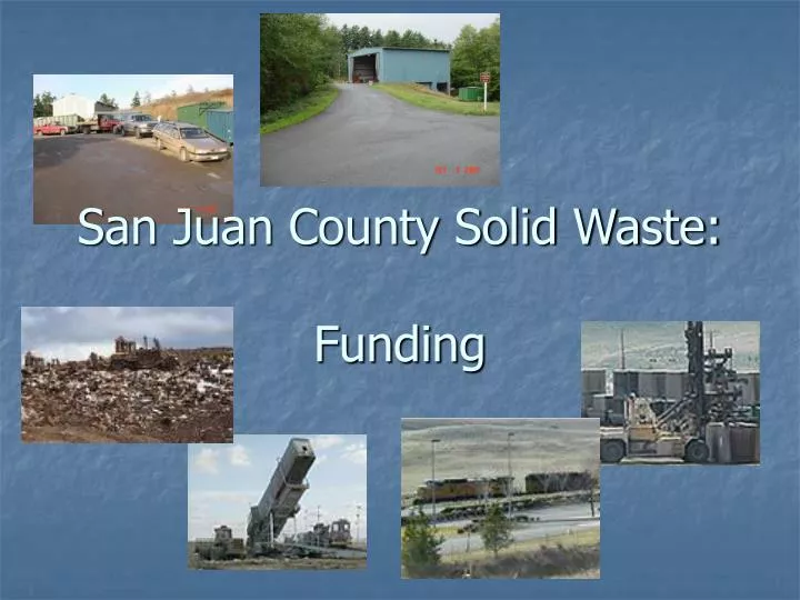 san juan county solid waste funding
