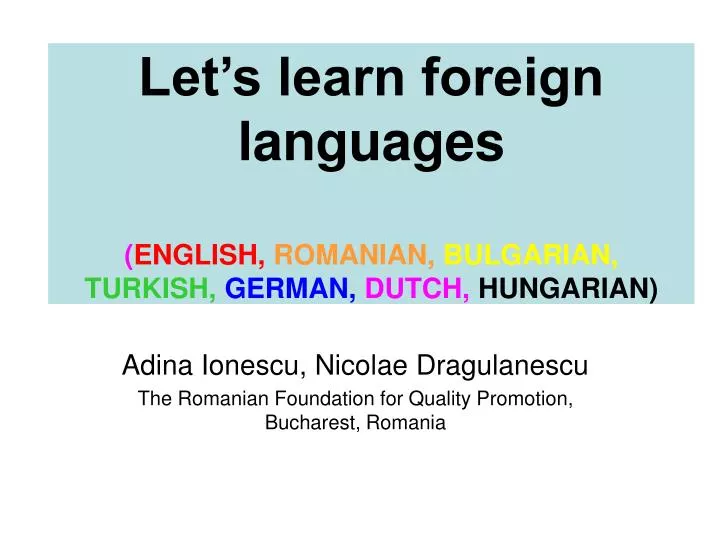 let s learn foreign languages english romanian bulgarian turkish german dutch hungarian