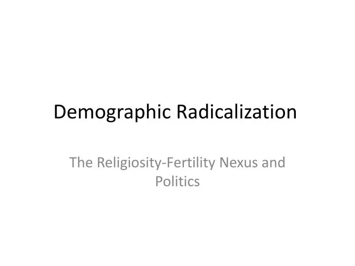 demographic radicalization