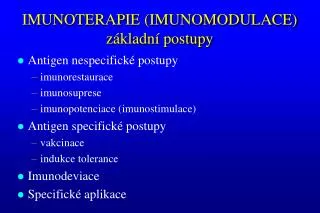 IMUNOTERAPIE (IMUNOMODULACE) základní postupy