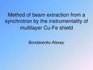 Method of beam extraction from a synchrotron by the instrumentality of multilayer Cu-Fe shield